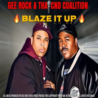 blaze it up by Gee Rock