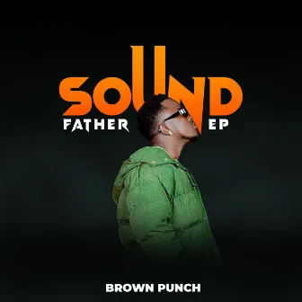 Sound Father by Brown Punch