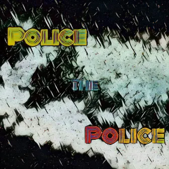 Police the Police by RaVaughn