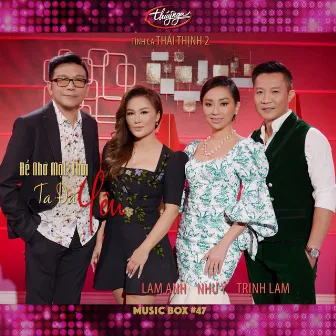 Để Nhớ Một Thời Ta Đã Yêu (Music Box 47) by Trịnh Lam