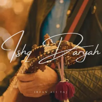 Ishq Daryah by Irfan Ali Taj