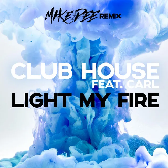 Light My Fire (Mike Van Dee Radio Edit)