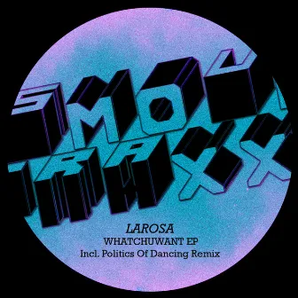 Whatchuwant by LaRosa