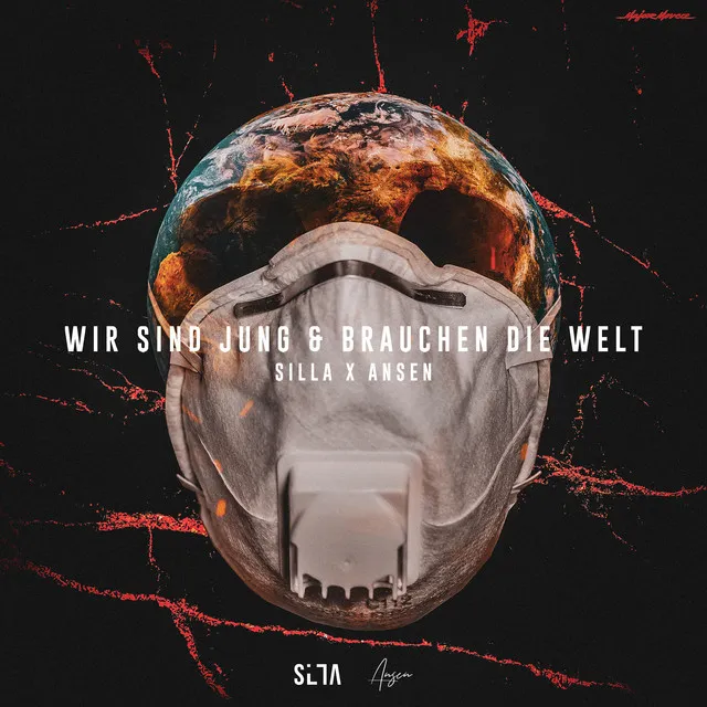 WIR SIND JUNG & BRAUCHEN DIE WELT