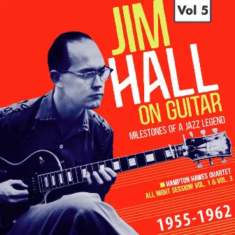 Milestones of a Jazz Legend: Jim Hall on Guitar, Vol. 5 by Hampton Hawes Quartet