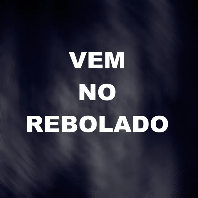 Vem no Rebolado