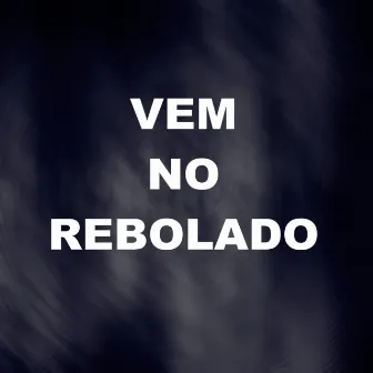 Vem no Rebolado by DJ Edson Lukas