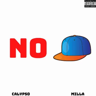 No Cap (feat. Milla) by Calypso