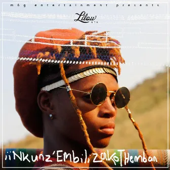 iiNkunz'embili zakoThemban by Lilow NTK