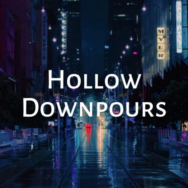 Hollow Downpours