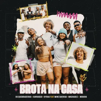 Brota na Casa by Kysha