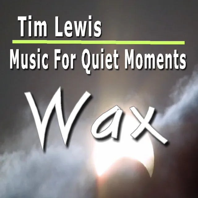 Music for Quiet Moments: Wax