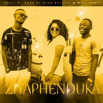 Ziyaphenduka by Tonic Da Tune