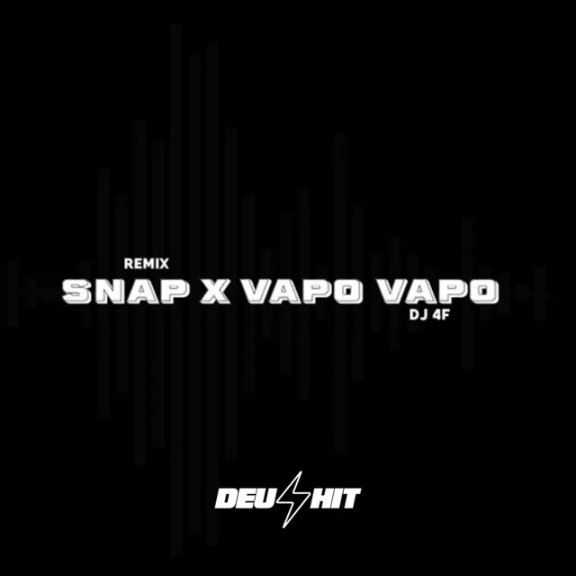 Snap x Vapo Vapo - Remix