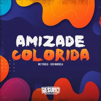 Amizade Colorida by DZ6 MANDELA