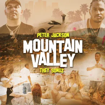 Mountain Valley (and Trey Songz) by Peter Jackson