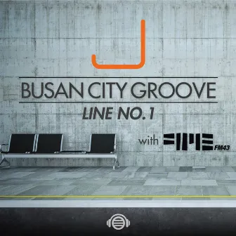 Busan City Groove Line No.1 by Busan City Groove