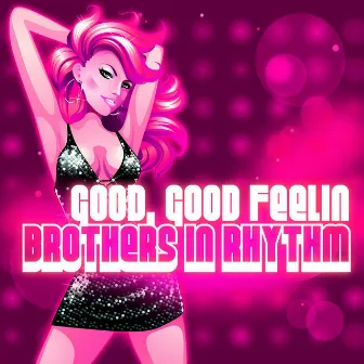 Good Good Feeling by Brothers In Rhythm