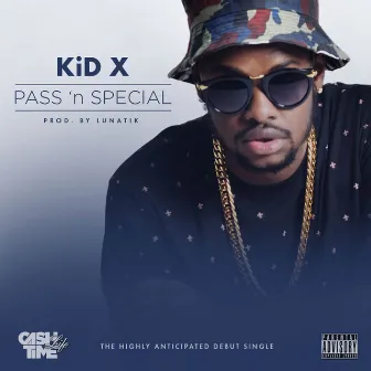 Pass n Special by Kid X