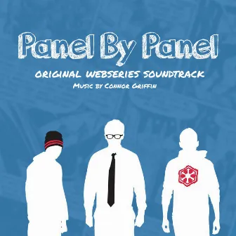 Panel By Panel (Original Webseries Soundtrack) by Connor Griffin