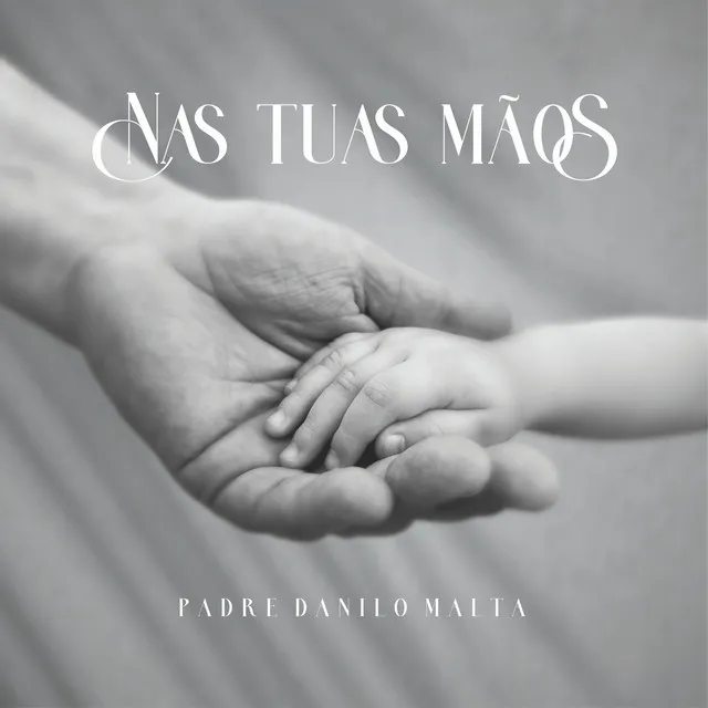 Nas Tuas Mãos