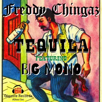 Tequila (feat. Big Mono) by FreddyChingaz