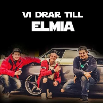 VI DRAR TILL ELMIA by Bangården