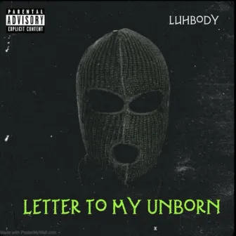 Letter To My Unborn by LuhBody