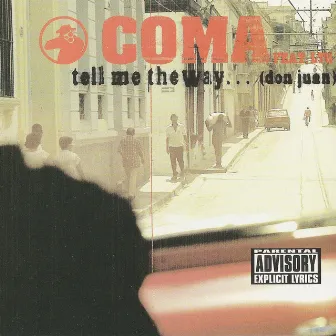 Tell Me the Way by Coma