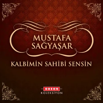 Kalbimin Sahibi Sensin by Mustafa Sağyaşar