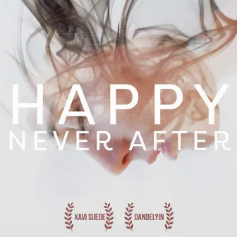 Happily Never After by Dandelyin