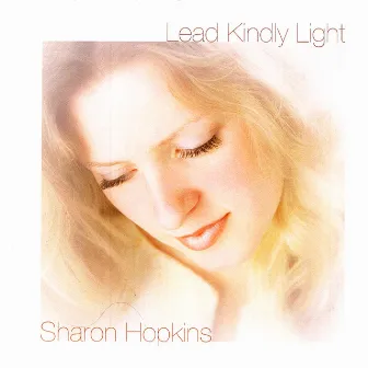 Lead Kindly Light by Sharon Hopkins