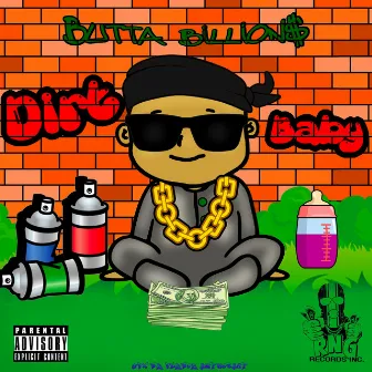 Dirt Baby by Butta Billions