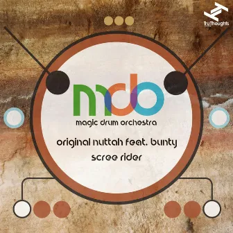 Original Nuttah / Scree Rider by Magic Drum Orchestra