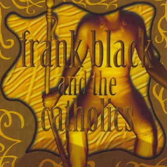 Frank Black & The Catholics by Frank Black & The Catholics