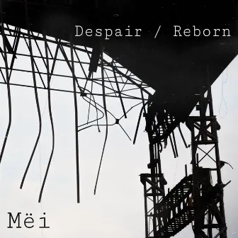 Despair / Reborn by Mëi