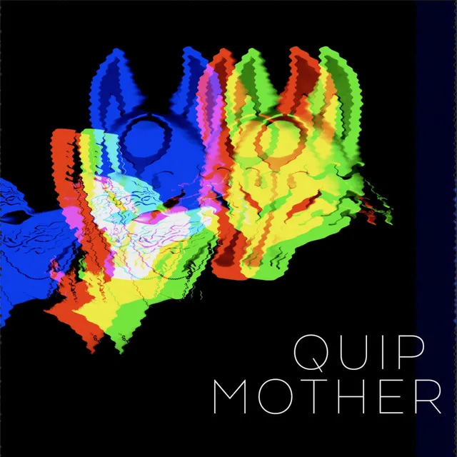 Quip Mother