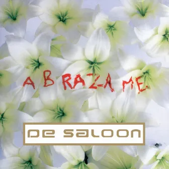 Abrázame by De Saloon