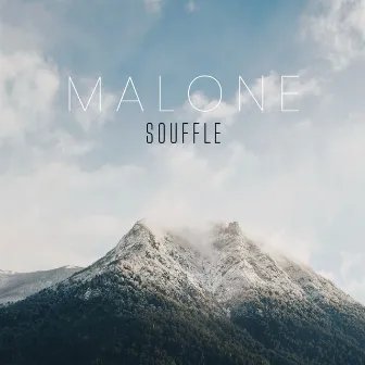 Souffle by Malone