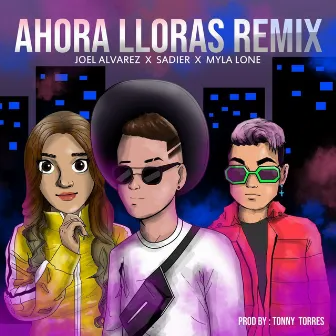 Ahora lloras remix (Sadier The Sensation & Myla lone Remix) by Myla Lone