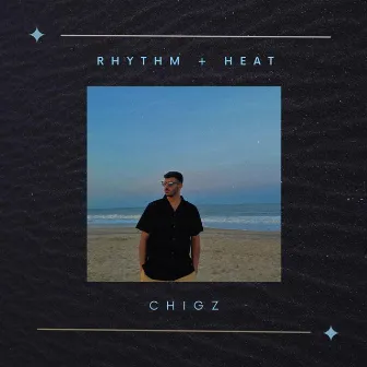 Rhythm & Heat by Chigz