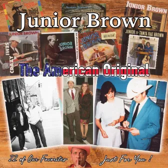 Junior Brown (The American Original) 22 Favorite Songs by Junior Brown