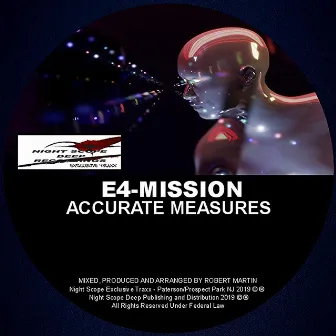 Accurate Measures by E4 Mission