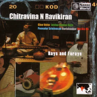 Chitravina N. Ravikiran: Rays and Forays by Chitravina N Ravikiran