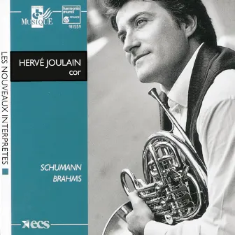 Brahms & Schumann: Works for Horn by Hervé Joulain