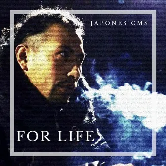 For Life by Japones C.M.S.