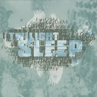 Twilight Sleep by Twilight Sleep