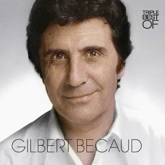 Triple Best Of by Gilbert Bécaud