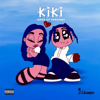 Kiki (Sped Up) by 2Champs