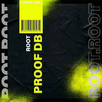 Root by Proof Db